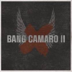 Bang Camaro : Bang Camaro II